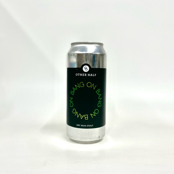Bang On 473ml/Other Half